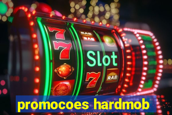 promocoes hardmob